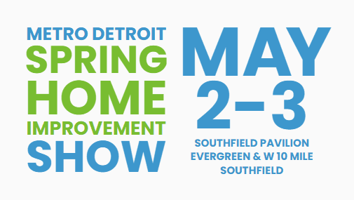 A graphic advertising the Metro Detroit Spring Home Improvement Home Show.